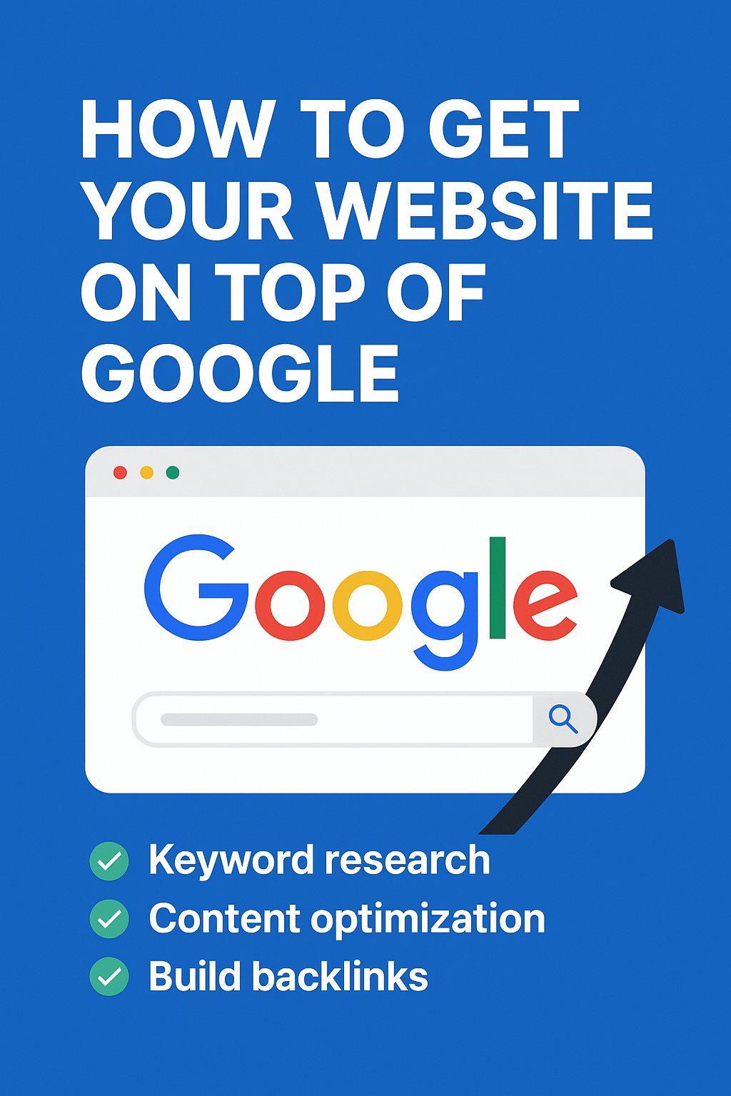 How to Get Your Website on Top of Google | Proven SEO Strategies